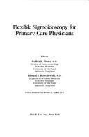 Cover of: Flexible sigmoidoscopy for primary care physicians | 