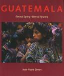 Cover of: Guatemala by Jean-Marie Simon