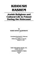 Cover of: Kiddush Hashem: Jewish religious and cultural life in Poland during the Holocaust