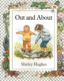 Cover of: Out and about by Shirley Hughes