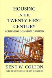 Cover of: Housing in the Twenty-First Century: Achieving Common Ground (Wertheim Publications in Industrial Relations)
