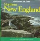 Northern New England by Thomas G. Aylesworth, Virginia L. Aylesworth