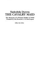 The Cavalry Maid by N. A. Durova, Nadezhda Durova