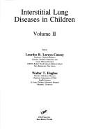 Cover of: Interstitial lung diseases in children by editors, Lourdes R. Laraya-Cuasay, Walter T. Hughes.