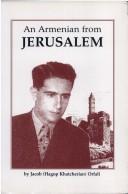 Cover of: An Armenian from Jerusalem by Jacob Orfali