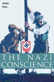 The Nazi Conscience by Claudia Koonz