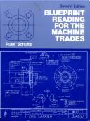 Cover of: Blueprint reading for the machine trades by Russ Schultz