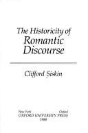 Cover of: The historicity of romantic discourse by Clifford Siskin