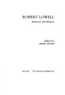 Cover of: Robert Lowell, interviews and memoirs