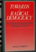 Cover of: Towards a radical democracy: the political economy of the Budapest school