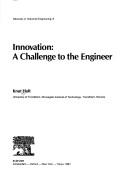 Cover of: Innovation: a challenge to the engineer