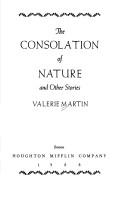 Cover of: The consolation of nature, and other stories by Valerie Martin