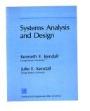 Systems analysis and design by Kendall, Kenneth E., Kenneth E. Kendall, Julie E. Kendall, Julie E Kendall