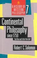 Cover of: Continental philosophy since 1750 | Robert C. Solomon