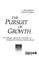 Cover of: The pursuit of growth