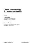 Cover of: Clinical endocrinology of calcium metabolism