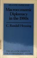 Cover of: Macroeconomic diplomacy in the 1980s | C. Randall Henning