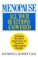 Cover of: Menopause, all your questions answered | Raymond G. Burnett