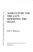 Cover of: Agriculture and the GATT by Dale E. Hathaway