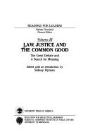 Cover of: Law, justice, and the common good: the great debate and a search for meaning