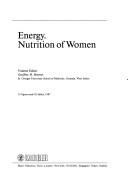 Cover of: Energy ; Nutrition of women by volume editor, Geoffrey H. Bourne.