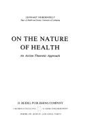 Cover of: On the nature of health: an action-theoretic approach