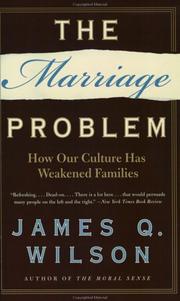 Cover of: The Marriage Problem: How Our Culture Has Weakened Families