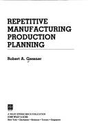 Cover of: Repetitive manufacturing production planning