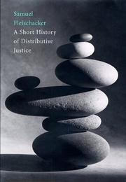 A Short History of Distributive Justice by Samuel Fleischacker