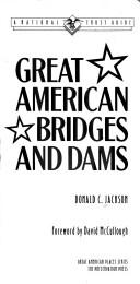 Cover of: Great American bridges and dams by Jackson, Donald C.