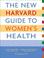 Cover of: The New Harvard Guide to Women's Health (Harvard University Press Reference Library)