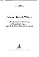 Cover of: Ottoman Turkish writers by Louis Mitler