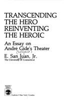 Cover of: Transcending the hero, reinventing the heroic: an essay on André Gide's theater