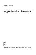 Cover of: Anglo-American innovation