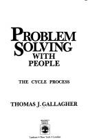 Problem solving--with people by Gallagher, Thomas J.