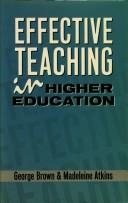 Cover of: Effective teaching in higher education by Brown, George