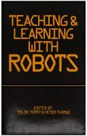 Cover of: Teaching & learning with robots