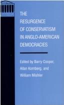 Cover of: The Resurgence of conservatism in Anglo-American democracies