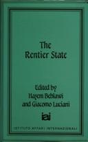 Cover of: The Rentier state by edited by Hazem Beblawi and Giacomo Luciani.