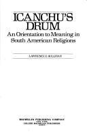 Cover of: Icanchu's drum: an orientation to meaning in South American religions