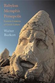 Cover of: Babylon, Memphis, Persepolis by Walter Burkert