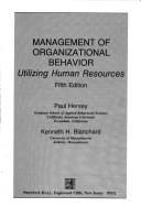 Cover of: Management of organizational behavior by Paul Hersey, Blanchard Hersey, Paul Hersey