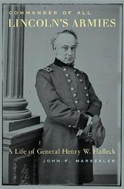 Cover of: Commander of all Lincoln's armies: a life of General Henry W. Halleck