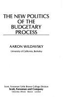 Cover of: The newpolitics of the budgetary process