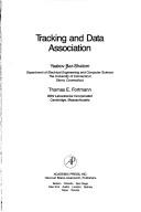 Cover of: Tracking and data association by Yaakov Bar-Shalom, Yaakov Bar-Shalom