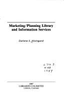 Cover of: Marketing/planning library and information services