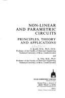 Cover of: Non-linear and parametric circuits: principles, theory, and applications