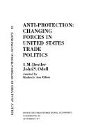 Cover of: Anti-protection: changing forces in United States trade politics