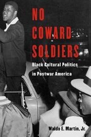 No coward soldiers by Waldo E. Martin
