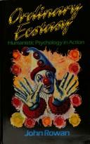 Cover of: Ordinary ecstasy: humanistic psychology in action